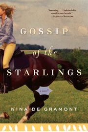 Gossip of the starlings : a novel cover image