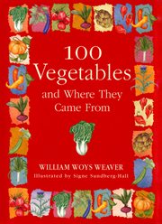 100 Vegetables and Where They Came From cover image