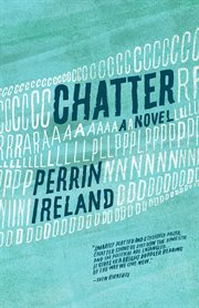 Chatter : a novel cover image