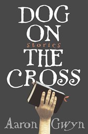 Dog on the cross : stories cover image