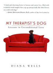 My therapist's dog : lessons in unconditional love cover image