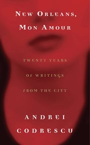 New Orleans, Mon Amour : Twenty Years of Writings from the City cover image