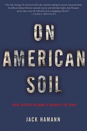 On American soil : how justice became a casualty of World War II cover image