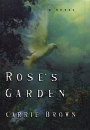 Rose's Garden : A Novel cover image