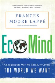 EcoMind : Changing the Way We Think, to Create the World We Want cover image
