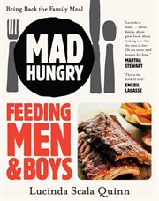 Mad hungry : feeding men and boys cover image