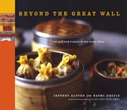Beyond the Great Wall : Recipes and Travels in the Other China cover image