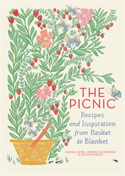 The picnic : recipes and inspiration from basket to blanket cover image