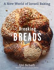 Breaking breads : a new world of Israeli baking cover image