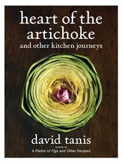 Heart of the Artichoke and Other Kitchen Journeys cover image