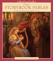 Classic Storybook Fables : Including "Beauty and the Beast" and Other Favorites cover image
