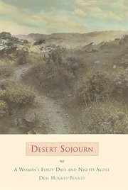 Desert Sojourn : A Woman's Forty Days and Nights Alone cover image