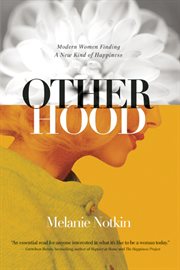 Otherhood : Modern Women Finding A New Kind of Happiness cover image