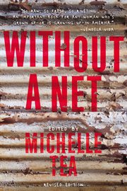 Without a Net : The Female Experience of Growing Up Working Class cover image