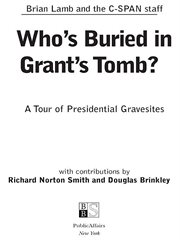 Who's Buried in Grant's Tomb? : A Tour of Presidential Gravesites cover image