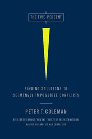 The Five Percent : Finding Solutions to Seemingly Impossible Conflicts cover image