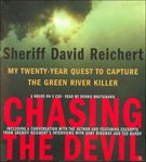 Chasing the devil : my twenty year quest to capture the Green River killer cover image