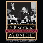 A knock at midnight : inspiration from the great sermons of Reverend Martin Luther King, Jr cover image