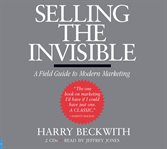 Selling the invisible : a field guide to modern marketing cover image