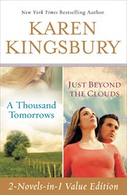 A Thousand Tomorrows & Just Beyond the Clouds Omnibus : Books #1-2 cover image