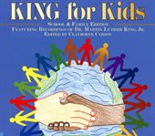 King for kids : featuring recordings of Dr. Martin Luther King, Jr cover image