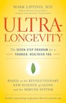 Ultralongevity : the seven-step program for a younger, healthier you cover image
