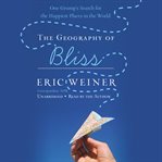 The Geography of Bliss The Geography of Bliss