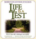 Life is a test : [how to meet life's challenges successfully] cover image