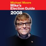 Mike's Election Guide cover image