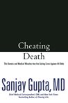 Cheating death : the doctors and medical miracles that are saving lives against all odds cover image