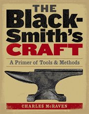 The blacksmith's craft : a primer of tools and methods cover image