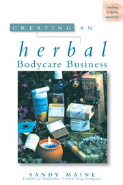 Creating an herbal bodycare business cover image