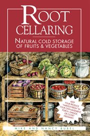 Root Cellaring : Natural Cold Storage of Fruits & Vegetables cover image
