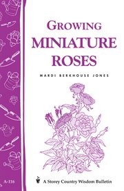 Growing miniature roses cover image