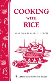 Cooking with rice : more than 30 favorite recipes cover image
