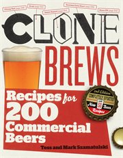 Clone brews : recipes for 200 commercial beers cover image