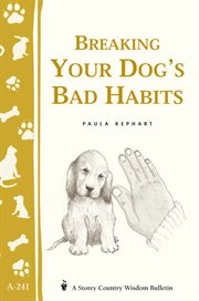 Breaking your dog's bad habits cover image