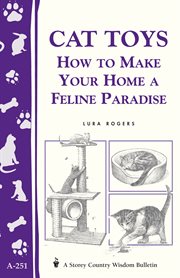Cat toys : how to make your home a feline paradise cover image