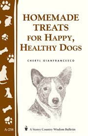 Homemade treats for happy, healthy dogs cover image