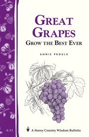 Great grapes : grow the best ever cover image