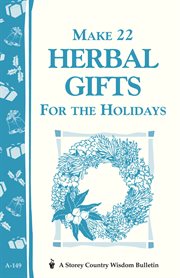 Make 22 herbal gifts for the holidays cover image