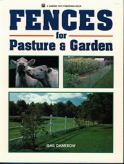 Fences for pasture & garden cover image