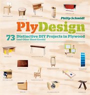 PlyDesign : 73 distinctive DIY projects in plywood (and other sheet goods) cover image