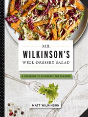 Mr. Wilkinson's Well-Dressed Salads cover image