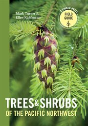 Trees and shrubs of the Pacific Northwest cover image