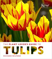 The plant lover's guide to tulips cover image