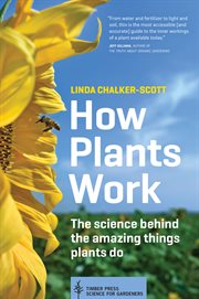 How plants work : the science behind the amazing things plants do cover image