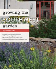 Growing the Southwest garden cover image