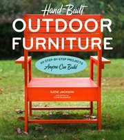 Hand-built outdoor furniture : 20 step-by-step projects anyone can build cover image