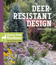 Deer-Resistant Design : Fence-Free Gardens That Thrive Despite the Deer cover image